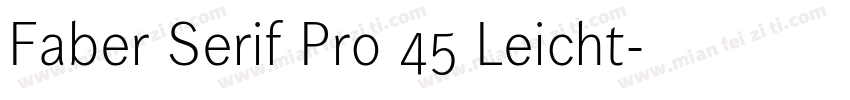Faber Serif Pro 45 Leicht字体转换